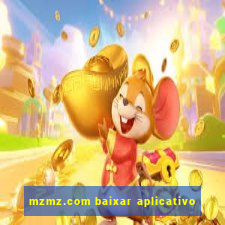 mzmz.com baixar aplicativo